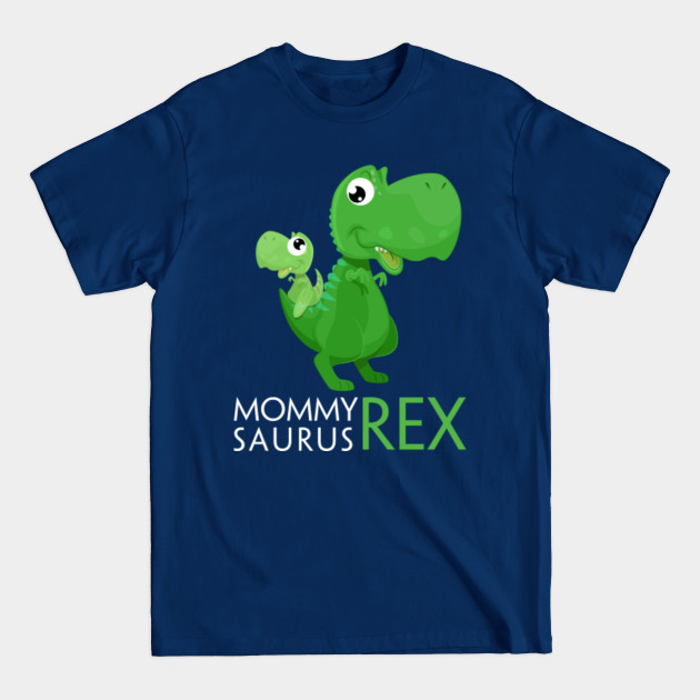 Disover Mommysaurus rex funny dinosaur - Mommysaurus Rex Funny Dinosaur - T-Shirt