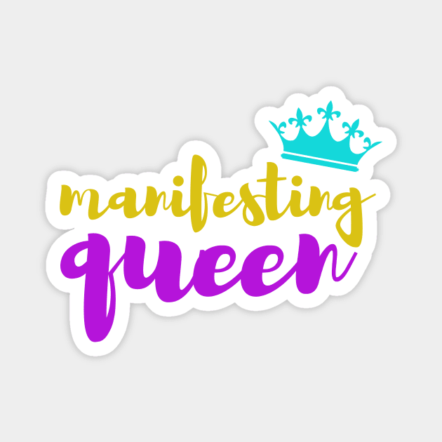 manifesting queen Magnet by Manifesting123