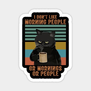 I don't like morning people black cat Magnet