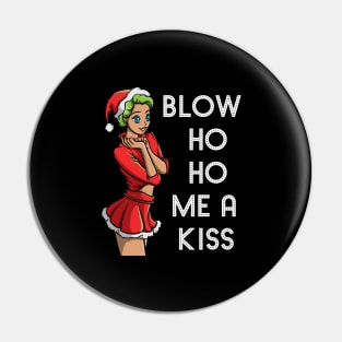 Blow Ho Ho Me A Kiss Dirty Sexy Christmas Dirty Joke Gift Pin