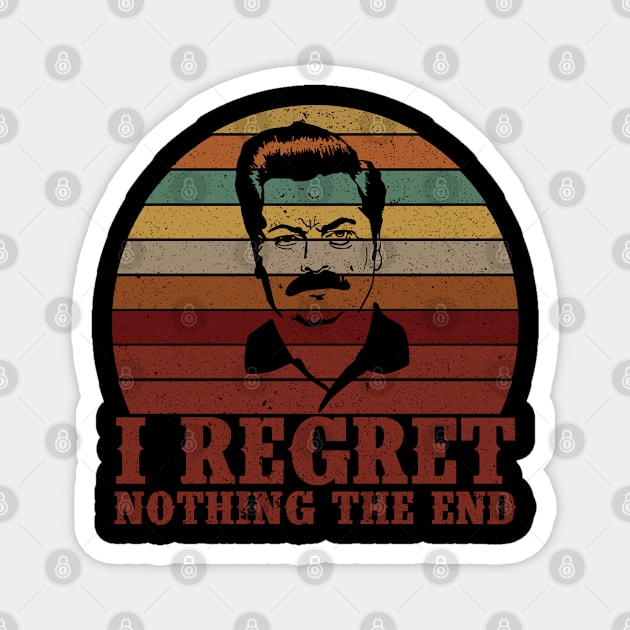 I Regret Nothing the End Magnet by Vixel Art