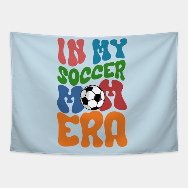 In my soccer mom era soccer mom life Tapestry by TreSiameseTee