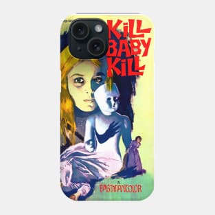 Kill Baby Kill Phone Case