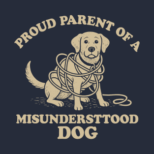 Proud Parent of a Misunderstood Dog T-Shirt