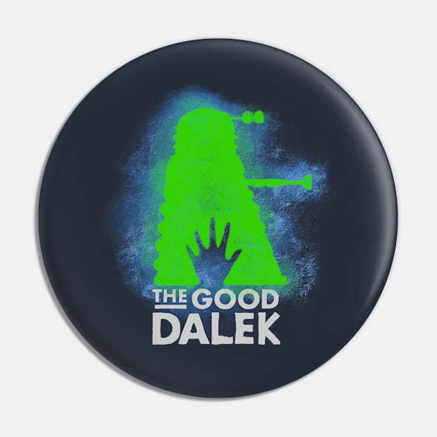 The Good Dalek Pin by FinalKayden