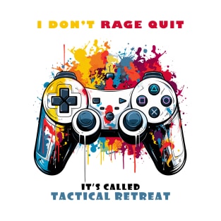 I Don't Rage Quit, I Tactical Retreat White Gaming T-Shirt