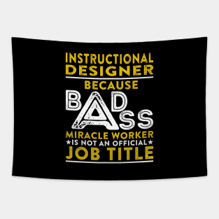 Instructional Designer Because Badass Miracle Worker Is Not An Official Job Title Tapestry