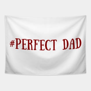 # Perfect Dad, Dad Gift, Father's day gift Red Tapestry