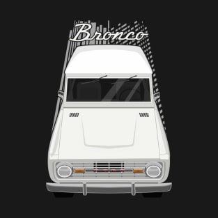 Ford Bronco 1st gen - White T-Shirt