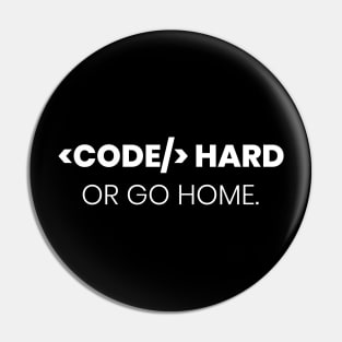 Code hard or go home - Programming Pin