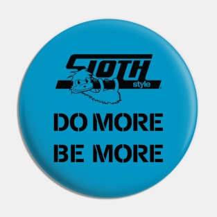 Do more Be More Pin