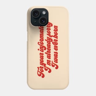 For Your Information Phone Case