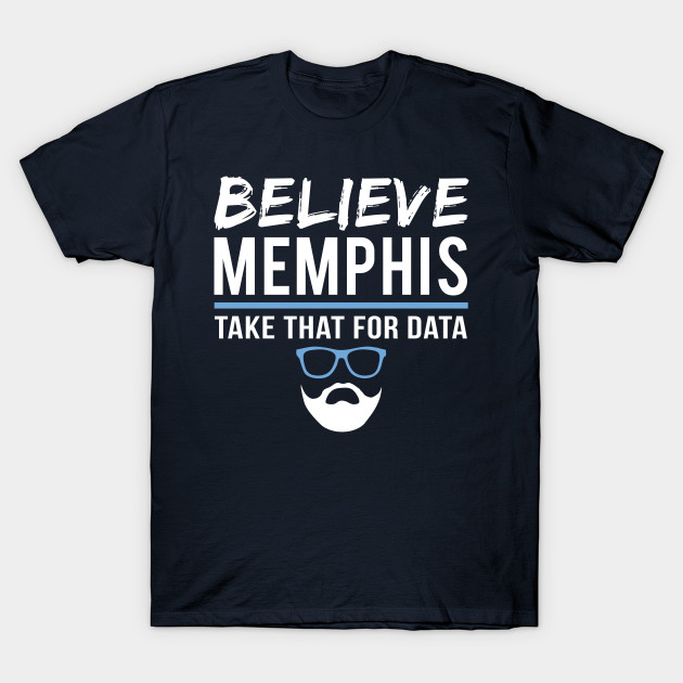 believe memphis shirt