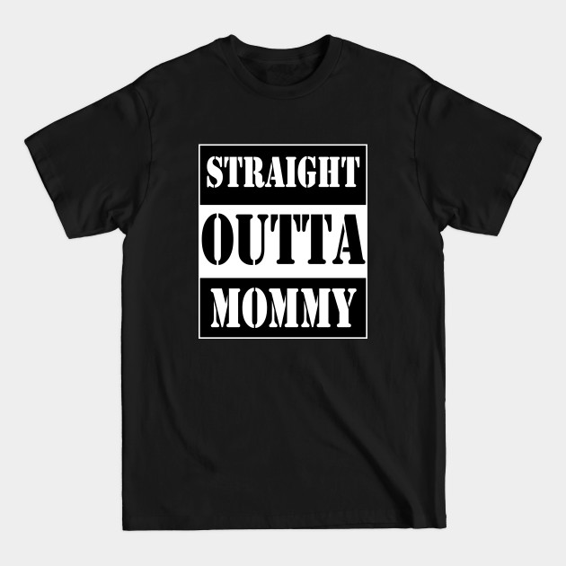 Discover straight outta mommy - Straight Outta Mommy - T-Shirt