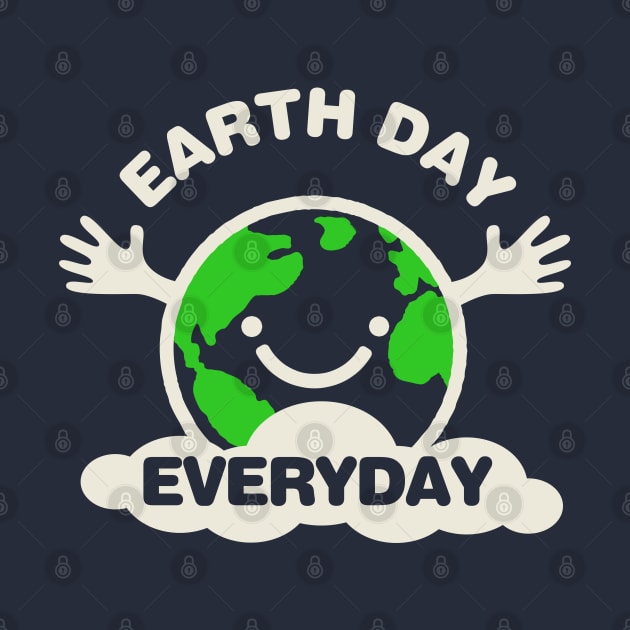 Earth Day Every Day Cool by Designkix