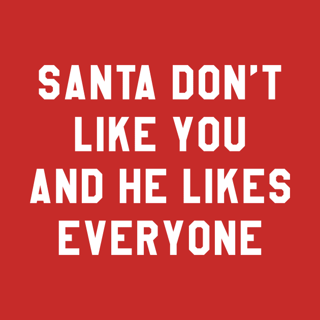 Funny Sarcastic Santa T-Shirt for Christmas Holiday Parties by SecondActTees