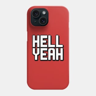 Hell Yeah Phone Case