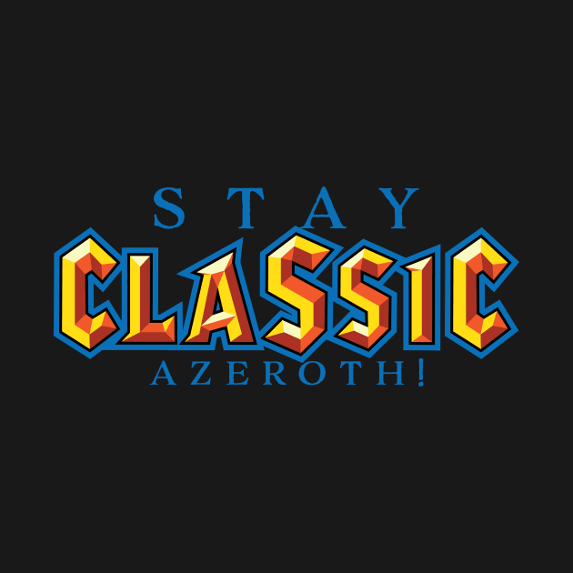 Stay classic Azeroth! by Krobilad