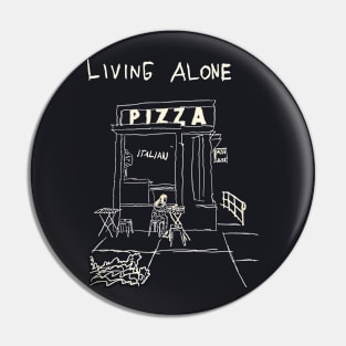 Living Alone With Pizza Pin