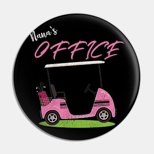 Nana's Office Funny Golf Cart T-Shirt for Grandma Pin