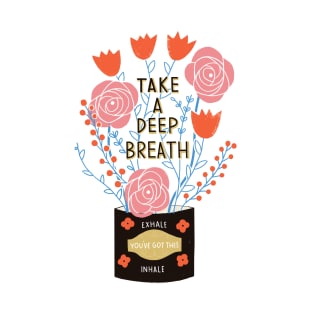 Take A Deep Breath T-Shirt