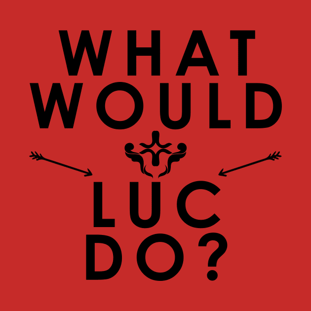 What Would Luc Do? by Kayelle Allen