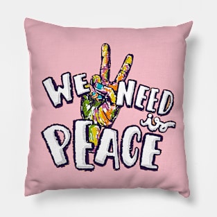 we need peace Pillow