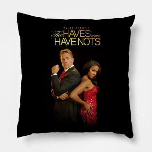 The Have and the Have Nots Pillow