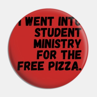 Will Work for FREE Pizza! - Black Text Pin