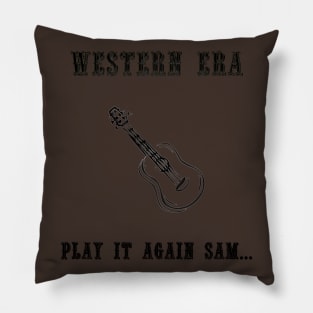 Western Slogan - Play it Again Sam Pillow