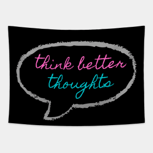 Think Better Thoughts Tapestry