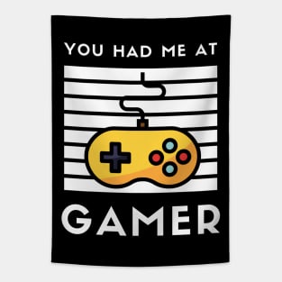 You Had Me at Gamer - I love Geeks I Heart Gamers I Love Gamers Gaming Tapestry