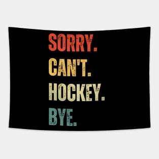 Hockey Mom, Sorry Can't Hockey Bye Hockey Life Sweater Hockey Player Gifts Busy Funny Ice Hockey Gift Hockey Tapestry