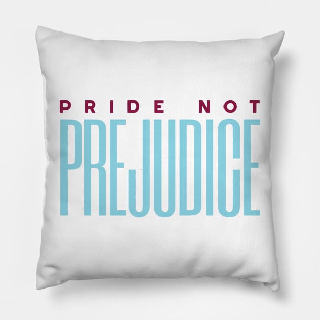 Pride Not Prejudice Pillow by whyitsme