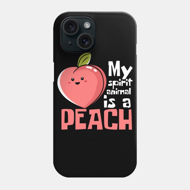 My Spirit Animal Is A Peach Funny Phone Case by DesignArchitect