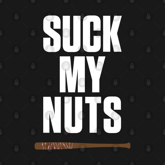 He Said... Suck My Nuts by cpt_2013