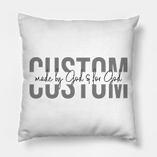 Custom made by God & for God design: Grey & black font text color. Pillow