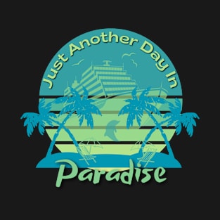 Another Day in Paradise T-Shirt