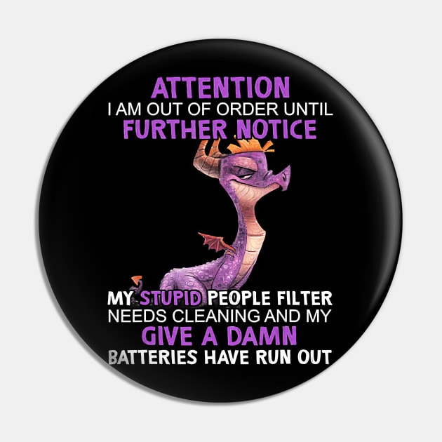 Dragon Attention I Am Out Of Order Until Further Notice Pin by oblongataexpand