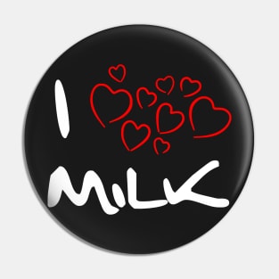 I Heart Milk Pin