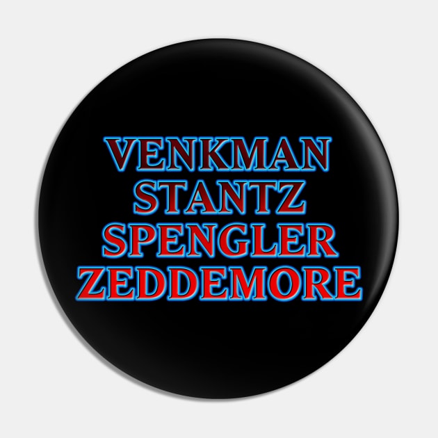 Venkman Stantz Spengler Zeddemore #1 Pin by RickTurner