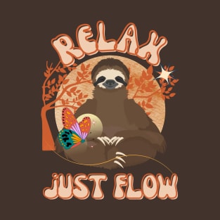 Relax, Just Flow - Funny Sloth T-Shirt