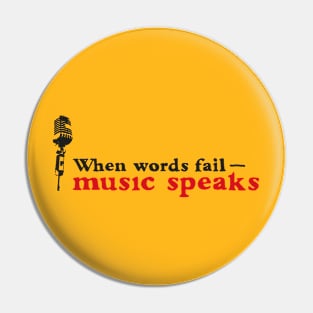 Music speaks Pin