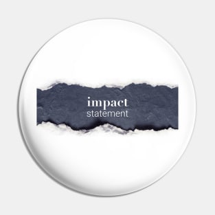 Impact Statement - Logo Pin