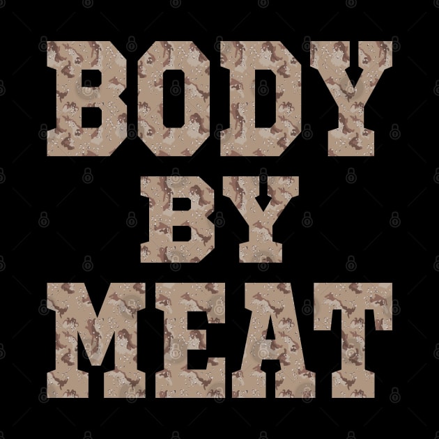 BODY BY MEAT CARNIVORE DIET FITNESS WORKOUT WEAR DESERT CAMO by CarnivoreMerch