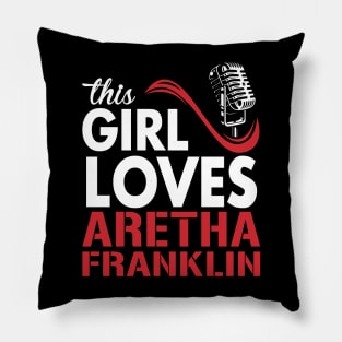 This Girl Loves Aretha Pillow