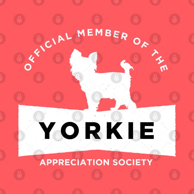 Yorkie Appreciation Society by Rumble Dog Tees