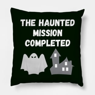 The Haunted mission completed Pillow
