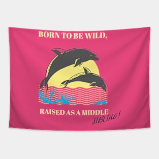 Middle kids born to be wild raised in middle Tapestry