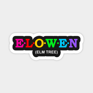 Elowen - Elm Tree. Magnet